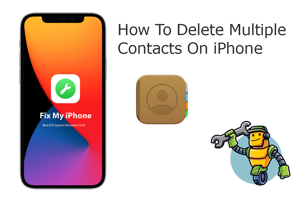How To Bulk Delete Multiple Contacts On iPhone