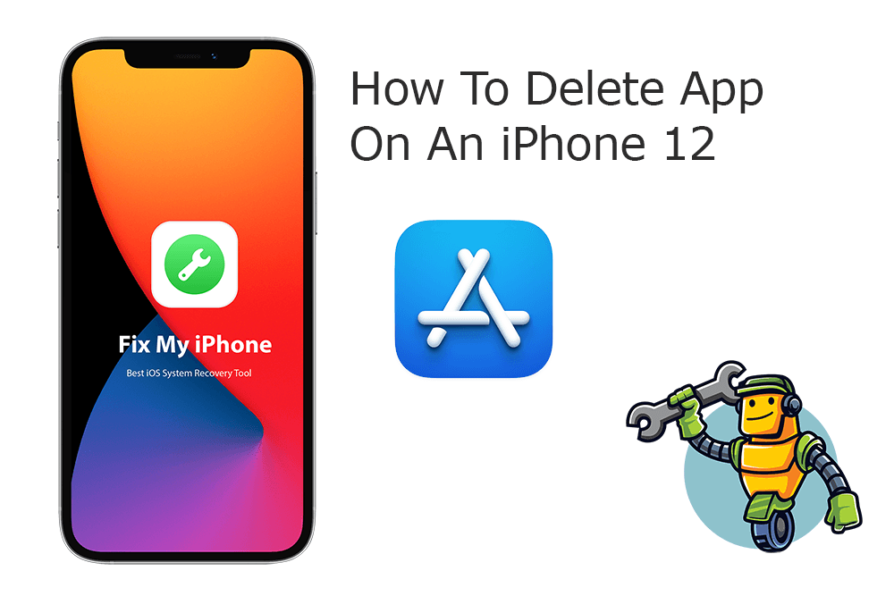How To Delete Apps On iPhone 12