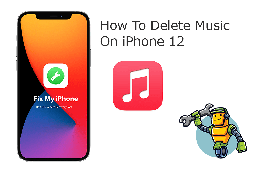 How To Delete Music On iPhone 12