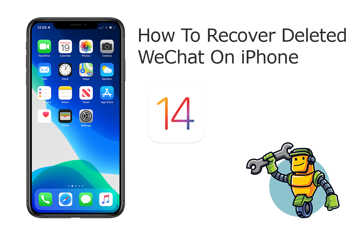 How To Recover Old Deleted WeChat Messages On iPhone 12