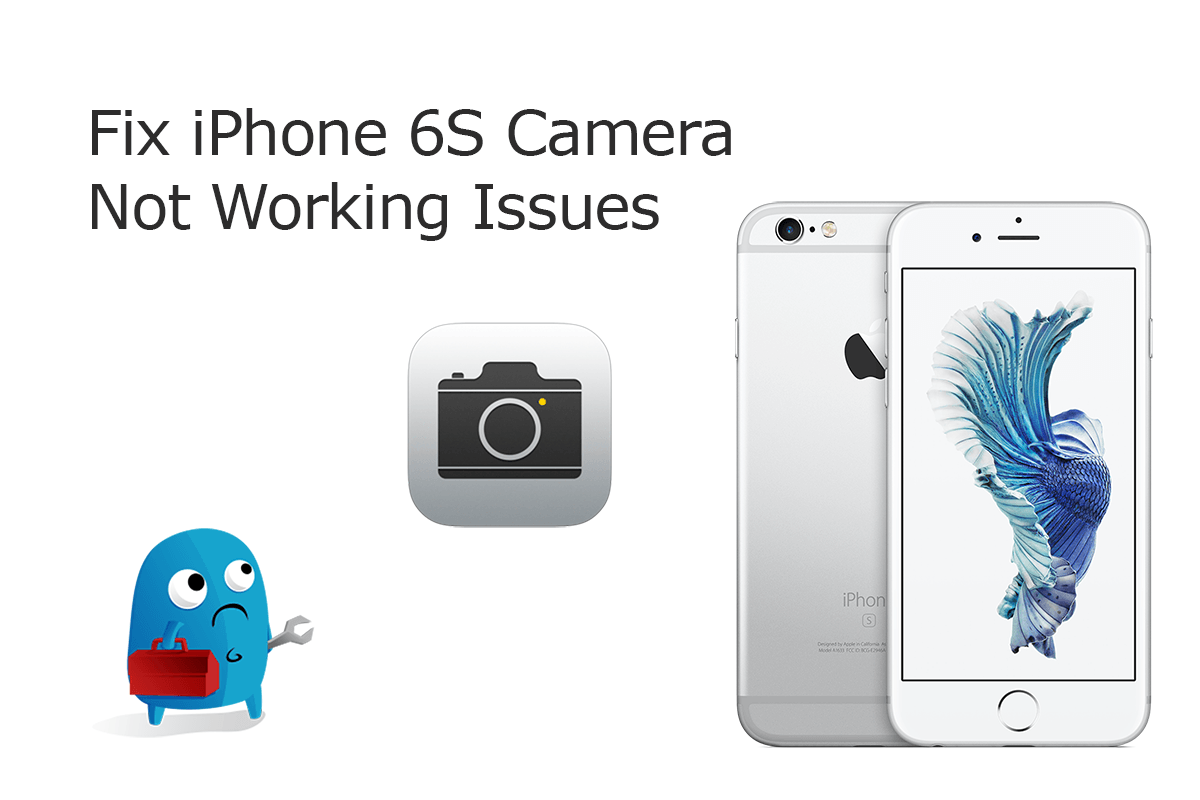 How To Fix iPhone 6s/6s Plus Camera Not Working Issue