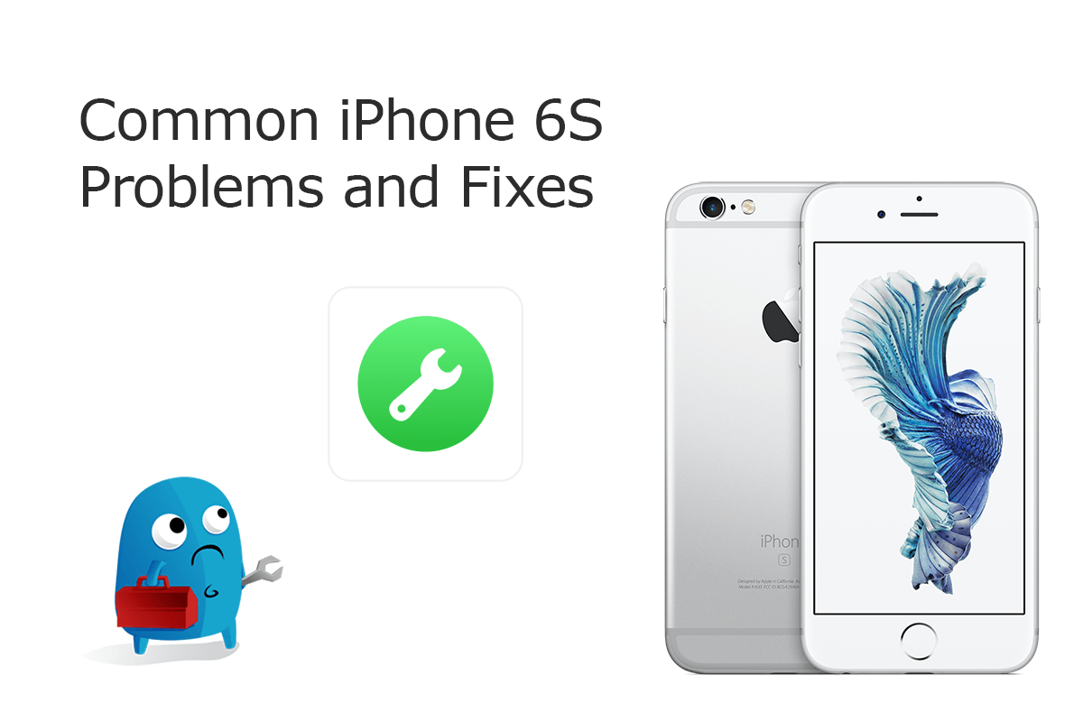 Common iPhone 6s/6s Plus Problems and Fixes