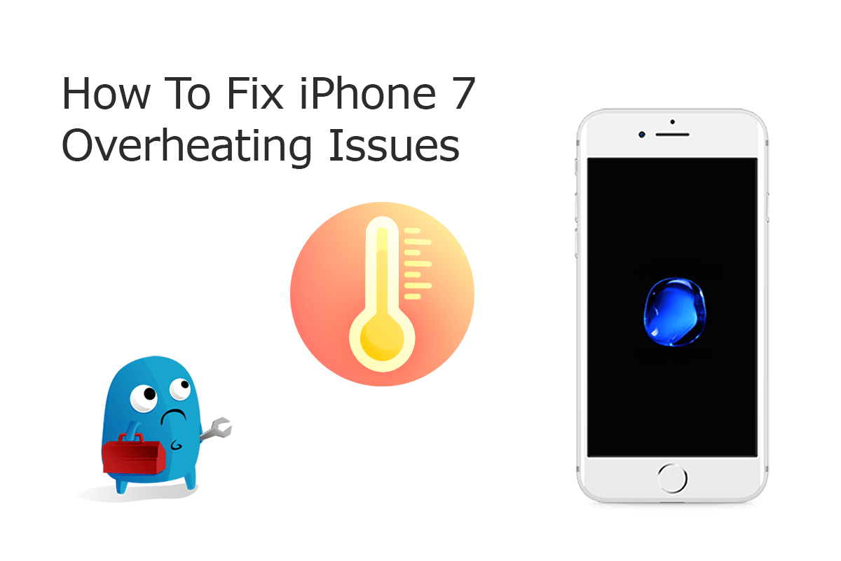 How To Fix iPhone 7/7 Plus Overheating Problems