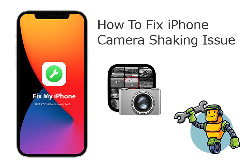 How To Fix iPhone Camera Shaking Issue