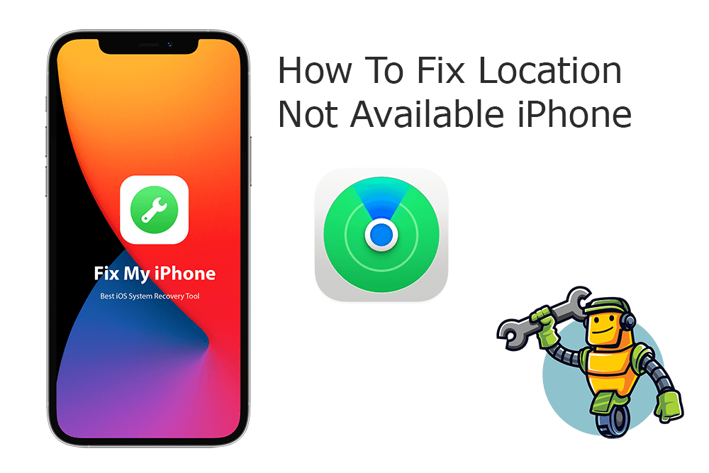 How To Fix Location Not Available iPhone Issue