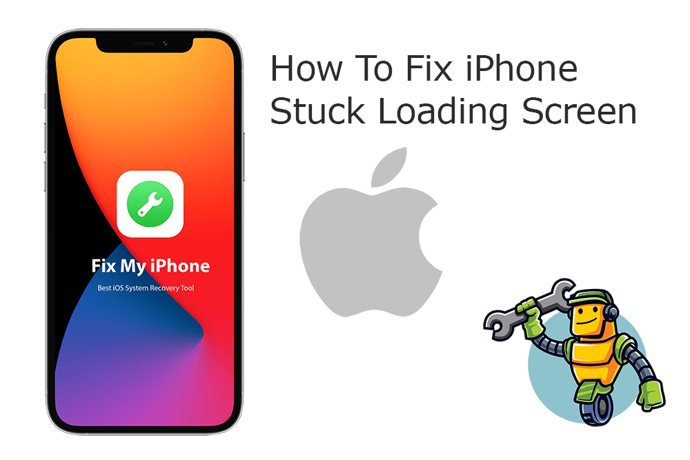 How To Fix iPhone Stuck On Loading Screen