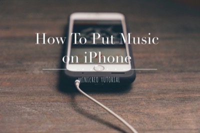 How To Put Music on iPhone With & Without iTunes