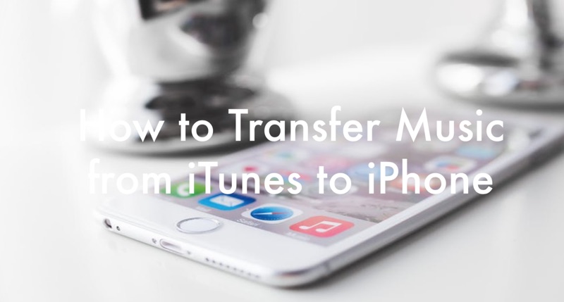 How To Transfer Music from iTunes to iPhone 11