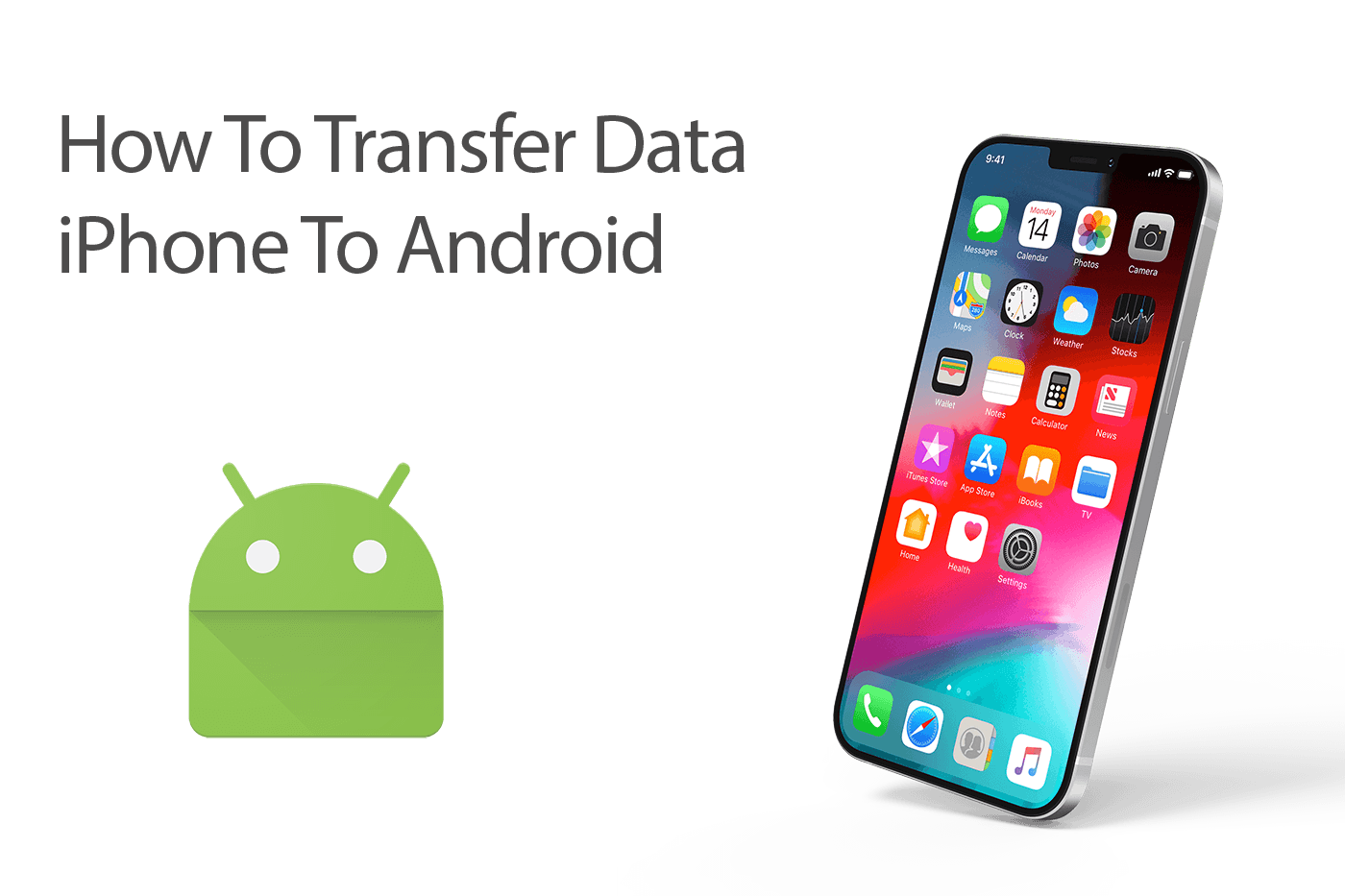How To Transfer Data from iPhone To Android Without Computer