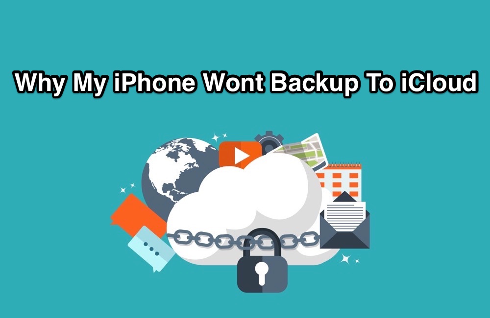 Why My iPhone Won't Backup To iCloud