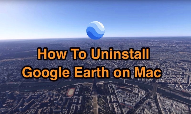 How To Manually Uninstall Google Earth on Mac
